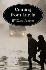 Coming from Latvia: A Short Story