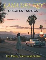 Lana Del Rey Greatest Songs for Piano, Voice and Guitar: 20 Songs with TAB