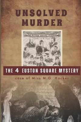 The Unsolved Murder of Miss Hacker: The 4 Euston Square Mystery - Ricky Indrawan - cover