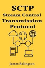 Sctp: Stream Control Transmission Protocol in Real-Time Applications