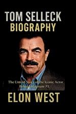 Tom Selleck Biography: The Untold Story of the Iconic Actor Behind Magnum P.I
