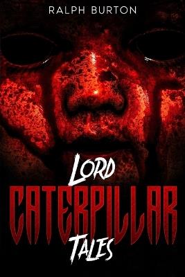 Lord Caterpillar Tales - Ralph Burton - cover