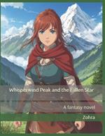 Whisperwind Peak and the Fallen Star: A fantasy novel