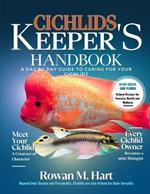 Cichlids Keeper's Handbook: A day by day guide to caring for your cichlids.