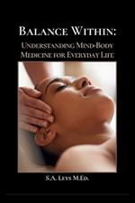 Balance Within: Understanding Mind-Body Medicine in Everyday Life