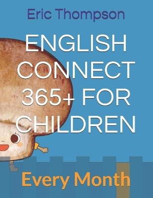 English Connect 365+ for Children: Every Month - Eric Thompson - cover