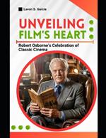 Unveiling Film's Heart: Robert Osborne's Celebration of Classic Cinema