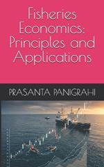 Fisheries Economics: Principles and Applications