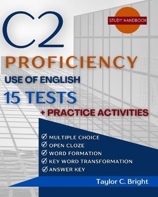 C2 Proficiency in Focus: Use of English 15 Tests + Practice Activities: CPE with Answer Key - Taylor C Bright - cover