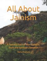 All About Jainism: A Peaceful Path of Non-Violence, Truth and Spiritual Liberation