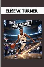 Jaden McDaniels: A Young Star's Journey to Stardom: From Kid to Court King