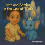 Naz and Bambu: In the Land of Teeth