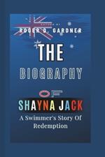 The Biography Of Shayna Jack: A Swimmer's Story Of Redemption