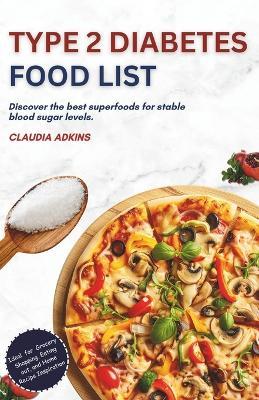 Type 2 Diabetes Food List: Discover the best superfoods for stable blood sugar levels - Claudia Adkins - cover