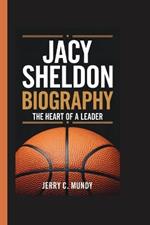Jacy Sheldon Biography: The Heart of a Leader