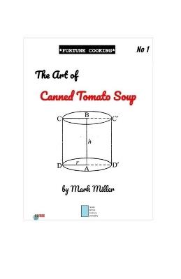 The Art of Canned Tomato Soup - Mark Miller - cover
