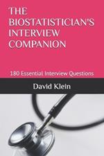 The Biostatistician's Interview Companion: 180 Essential Interview Questions
