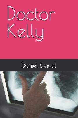 Doctor Kelly - Daniel Capel - cover
