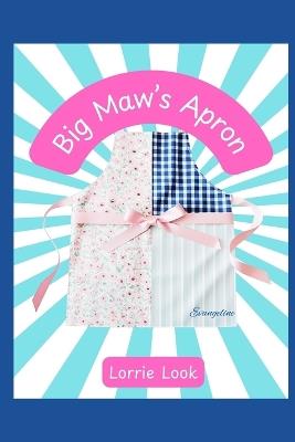 Big Maw's Apron: A Shadow and Arvin Adventure - Lorrie Look - cover