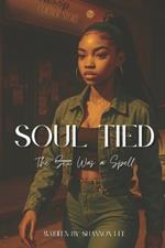 Soul Tied: The Sex Was a Spell