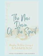 Metamorphosis: The New Dawn Of The Spirit: Navigating The Intense Journey Of The Dark Night Of The Soul