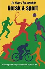 To fluer i én smekk: Norsk & sport