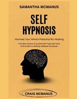 Self Hypnosis: Harness Your Mind's Potential For Healing