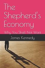 The Shepherd's Economy: Why You Shall Not Want