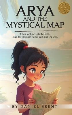 Arya and the Mystical Map - Daniel Brent - cover
