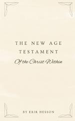The New Age Testament: Of The Christ Within