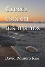 Crecer está en tus manos