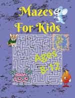 Mazes For Kids Ages 8-12: Fun That Builds Focus, Logic, and Patience