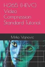 H.265 (HEVC) Video Compression Standard Tutorial