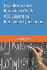 Bioinformatics Interview Guide: 180 Essential Interview Questions