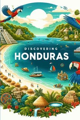 Discovering Honduras - Marcello Avallone - cover