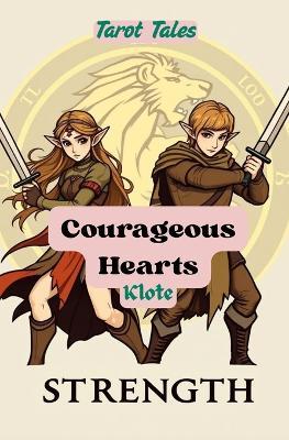 Courageous Hearts: Tarot Tales - Klote - cover