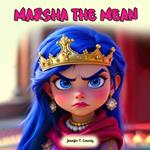 Marsha the Mean