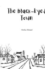 The Black - Eyed Town