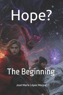 Hope?: The Beginning - José María López Marzal - cover