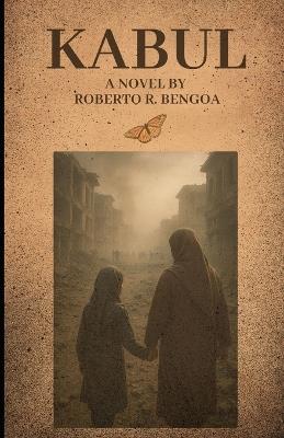 Kabul - Roberto R Bengoa - cover