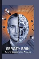 Sergey Brin: Turning Questions Into Answers