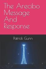 The Arecibo Message And Response
