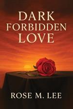 Dark Forbidden Love