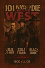 101 Ways to Die in the West