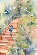 One Step at a Time: Your Path to Success