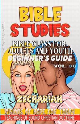 Bible Class for Adults and Youth: Beginner's Guide - Zechariah: Visions of Hope for Today - Guillermo Doris McBride - cover