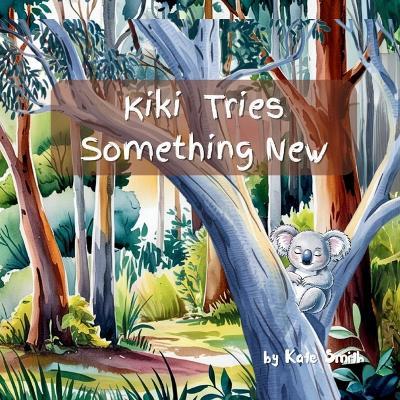 Kiki Tries Something New - Kate Smith - cover