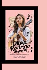 Olivia Rodrigo Biography: Rising with Heartbreak, Healing with Hits