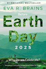 Before Earth Day 2025: Why we Celebrate: What History Books don't Teach