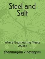 Steel and Salt: Where Engineering Meets Legacy